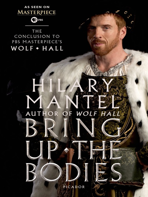 Title details for Bring Up the Bodies by Hilary Mantel - Available